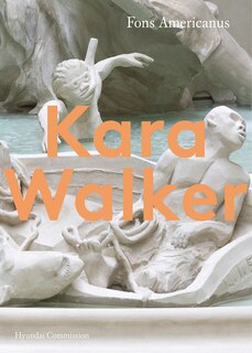 Front cover_Kara Walker: Hyundai Commission
