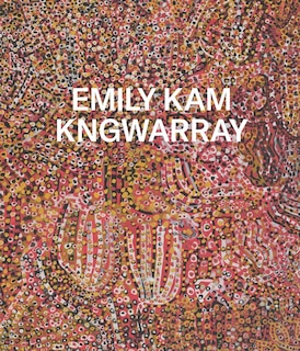 Front cover_Emily Kam Kngwarray
