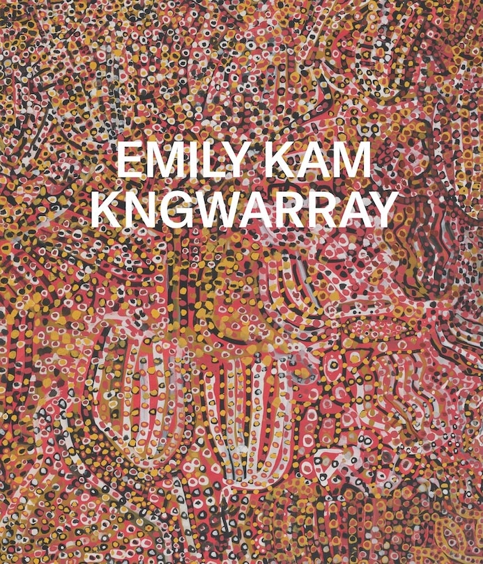 Front cover_Emily Kam Kngwarray