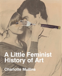 Front cover_A Little Feminist History of Art