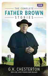 The Complete Father Brown Stories by G. K. Chesterton