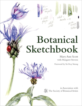 Botanical Sketchbook: Drawing, painting and illustration for botanical artists