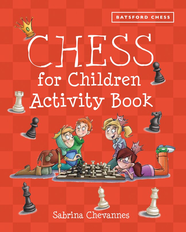 Couverture_Batsford Book Of Chess For Children Activity Book