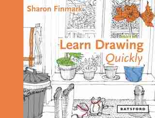 Learn Drawing Quickly by Sharon Finmark