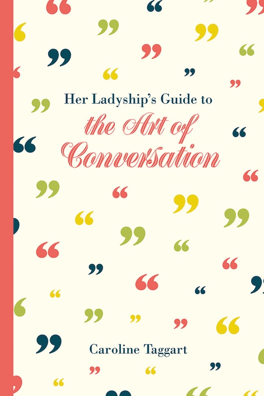 Front cover_Her Ladyship's Guide To The Art Of Conversation