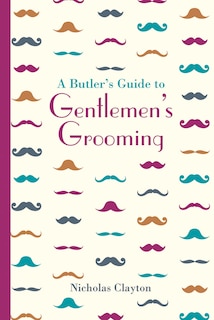 Front cover_Butler's Guide to Gentlemen's Grooming