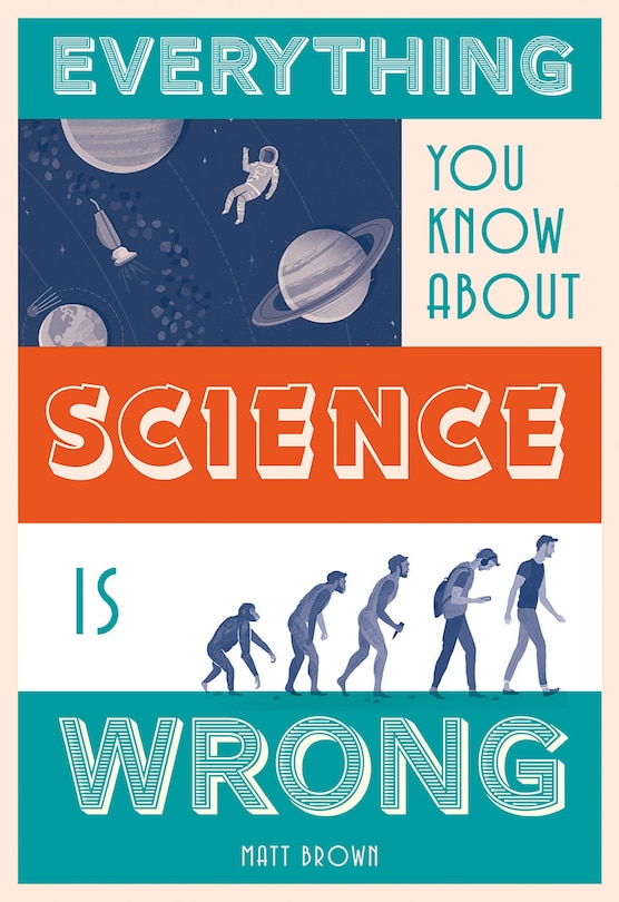Couverture_Everything You Know About Science Is Wrong