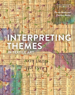 Front cover_Interpreting Themes In Textile Art