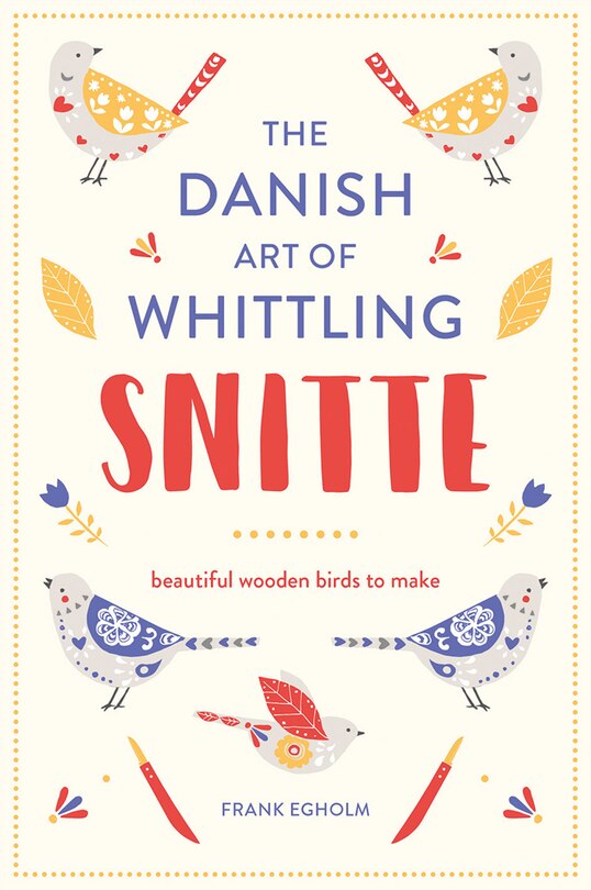 Front cover_Snitte: The Danish Art Of Whittling
