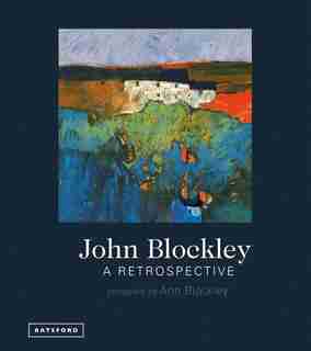 John Blockley – A Retrospective by Ann Blockley