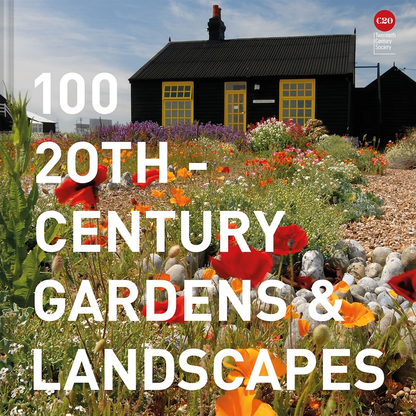 100 20th-Century Gardens and Landscapes