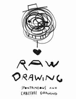 Raw Drawing: Spontaneous And Carefree Drawing by Alessandro Bonaccorsi