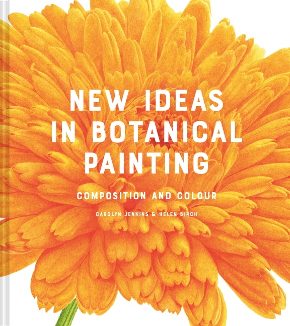 Front cover_New Ideas In Botanical Painting