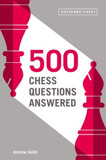 Front cover_500 Chess Questions Answered