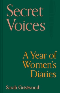 Secret Voices: A Year of Women's Diaries