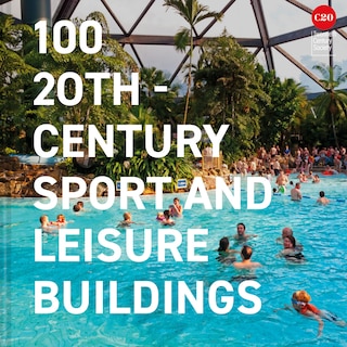 Couverture_100 20th-Century Sports and Leisure Buildings