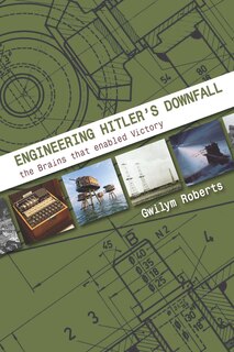 Couverture_Engineering Hitler's Downfall