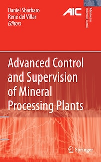 Front cover_Advanced Control and Supervision of Mineral Processing Plants
