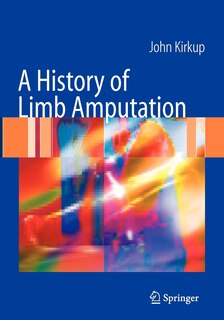 Front cover_A History of Limb Amputation