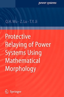 Front cover_Protective Relaying of Power Systems Using Mathematical Morphology