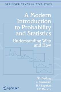 A Modern Introduction to Probability and Statistics: Understanding Why and How