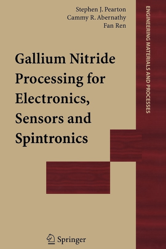 Front cover_Gallium Nitride Processing for Electronics, Sensors and Spintronics