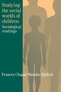 Front cover_Studying The Social Worlds Of Children