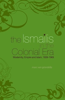Couverture_Ismailis in the Colonial Era