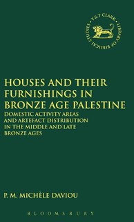 Couverture_Houses and Their Furnishings in Bronze Age Palestine