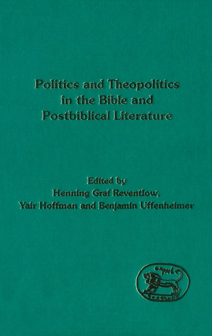 Front cover_Politics and Theopolitics in the Bible and Postbiblical Literature