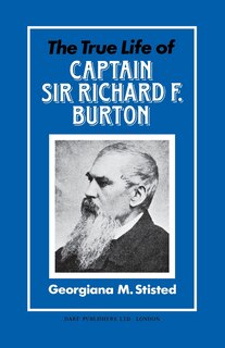 Couverture_The True Life of Captain Sir Richard F. Burton