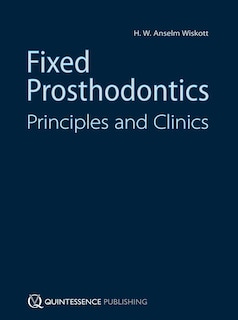 Fixed Prosthodontics: Principles and Clinics