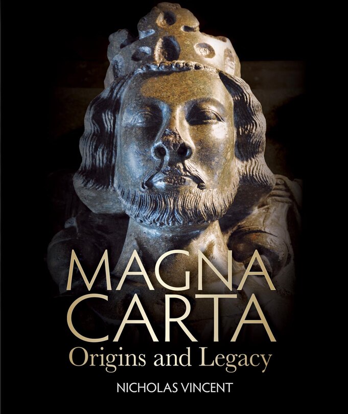 Magna Carta: Origins And Legacy