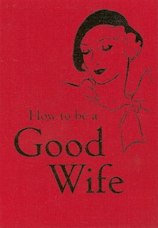 Couverture_How To Be A Good Wife