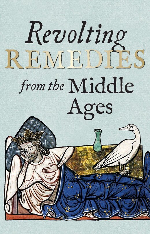 Front cover_Revolting Remedies From The Middle Ages