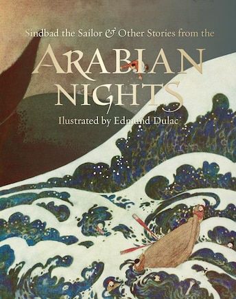 Sindbad The Sailor And Other Stories From The Arabian Nights