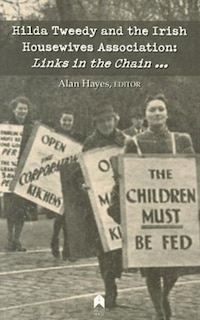 Front cover_Hilda Tweedy And The Irish Housewives Association