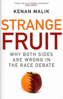 Strange Fruit: Why Both Sides are Wrong in the Race Debate