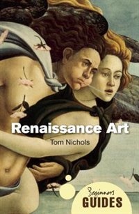 Renaissance Art: A Beginner's Guide