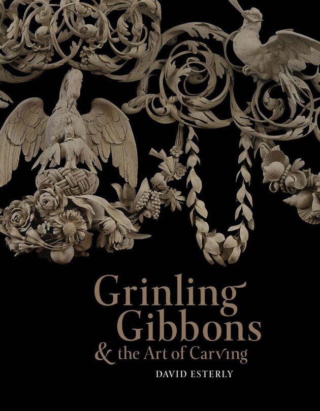 Front cover_Grinling Gibbons And The Art Of Carving
