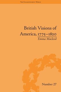 Front cover_British Visions Of America, 1775-1820