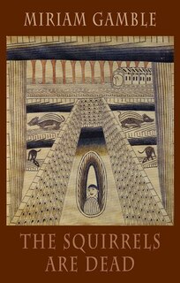 Front cover_The Squirrels Are Dead