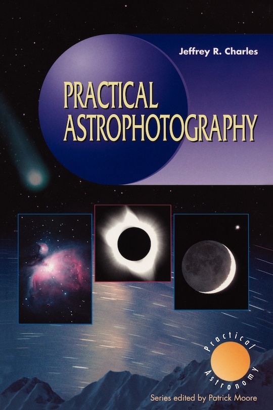Front cover_Practical Astrophotography