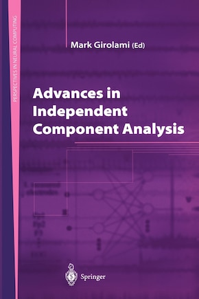 Advances In Independent Component Analysis