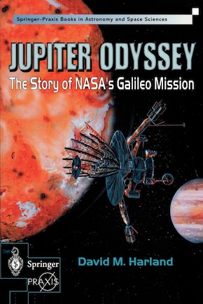 Jupiter Odyssey: The Story of NASA's Galileo Mission