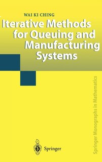 Front cover_Iterative Methods For Queuing And Manufacturing Systems