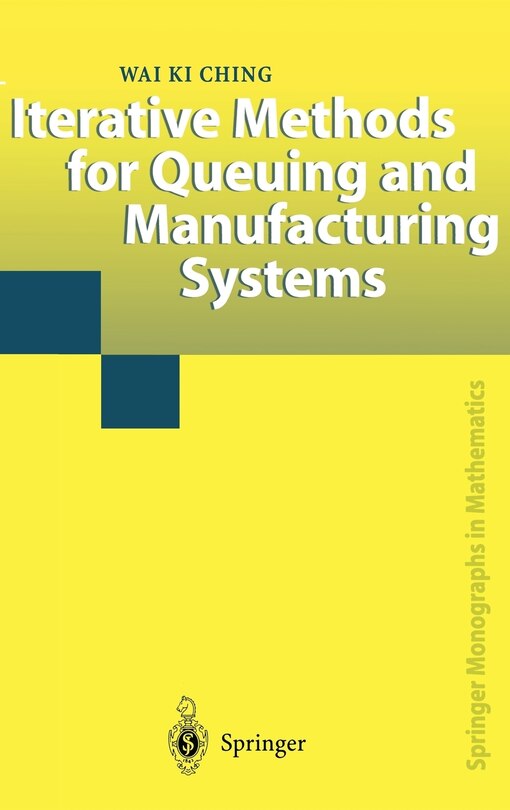 Front cover_Iterative Methods For Queuing And Manufacturing Systems