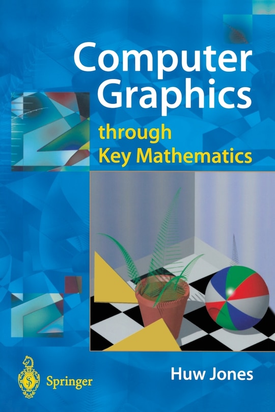 Front cover_Computer Graphics Through Key Mathematics