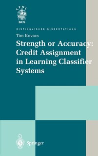 Front cover_Strength or Accuracy: Credit Assignment in Learning Classifier Systems