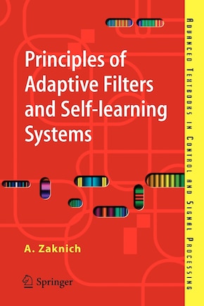 Principles of Adaptive Filters and Self-learning Systems